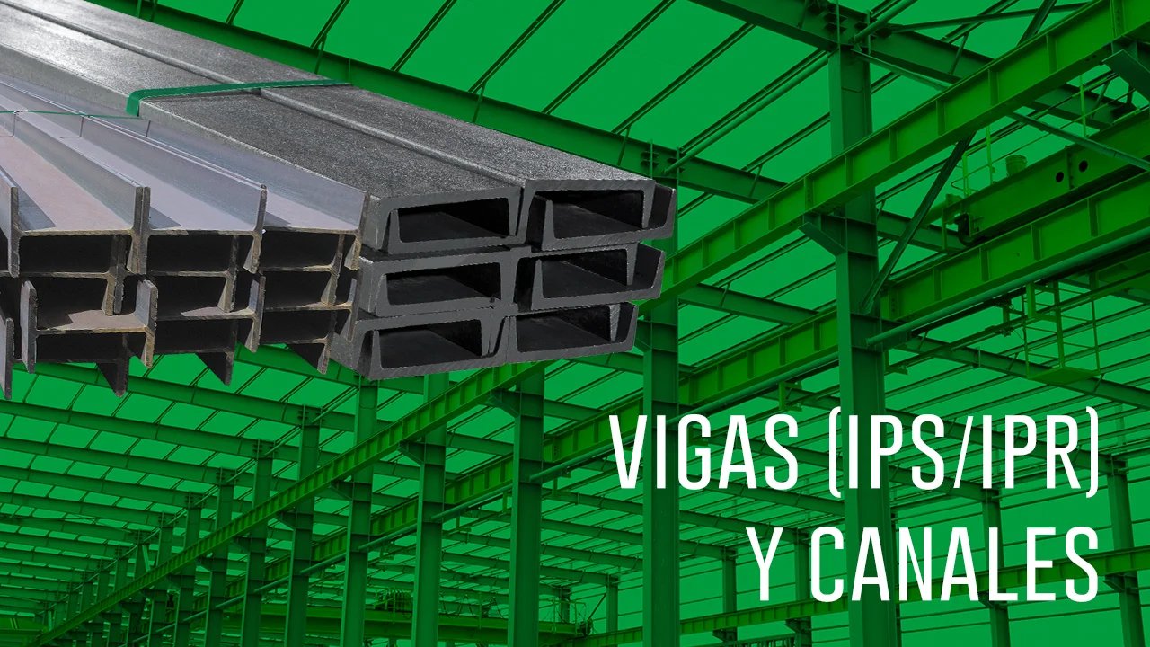 Vigas IPS/IPR y Canales